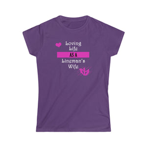 "Loving Life/Lineman's Wife" T-Shirt