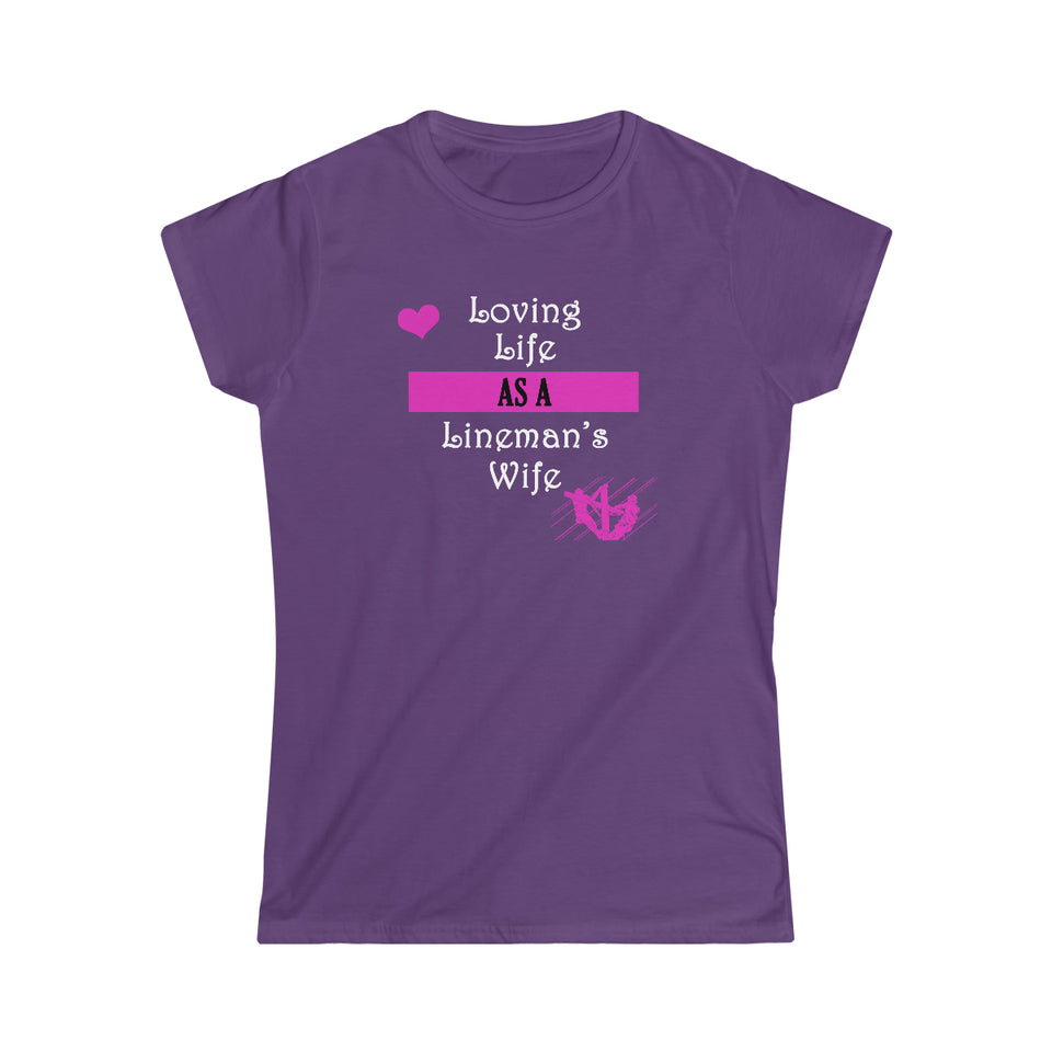 "Loving Life/Lineman's Wife" T-Shirt
