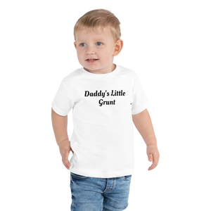 "Daddy's Little Grunt" Toddler Short Sleeve Tee