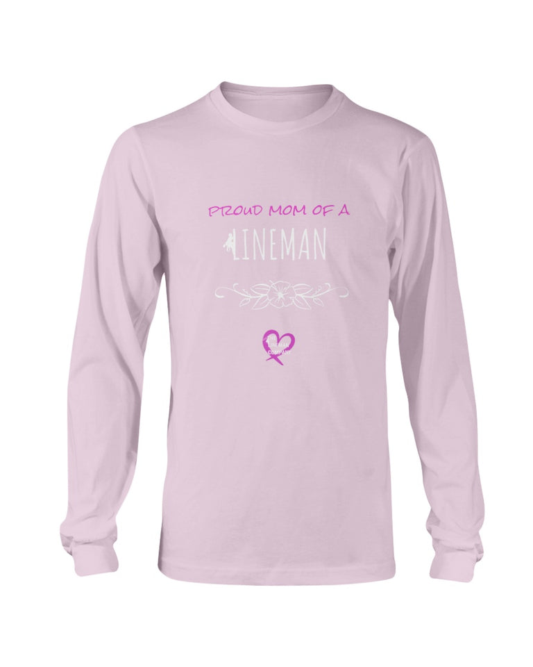 "Proud Mom of a Lineman" Long Sleeve T-Shirt (7 Colors)