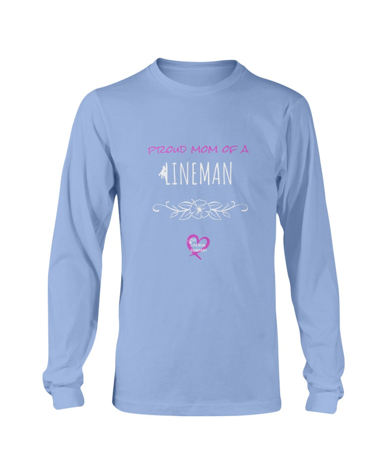 "Proud Mom of a Lineman" Long Sleeve T-Shirt (7 Colors)